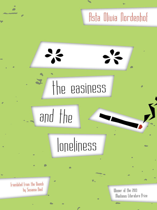 Title details for the easiness and the loneliness by Asta Olivia Nordenhof - Available